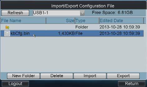 Importing Configuration File 1. Insert the U-flash disk to the USB interface on the keyboard. 2. Enter the disk to select a file. 3. Click Import to import the configuration file.