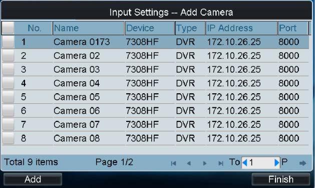Note: Up to 16 camera groups can be added. 3. Click the Add Camera key to enter the Add Camera interface: 4.