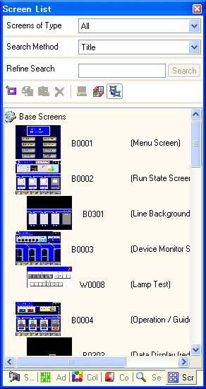 Tips for man-hours reduction ~Full use of Work Space~ (1) Selecting/Creating a Screen ~Screen List Window~ The Screen List window allows you not only to select a created screen intuitively from the