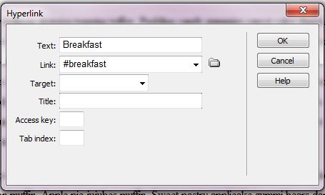 18. Choose INSERT>NAMED ANCHOR. (Or press CTRL+ALT+A) 19. Type breakfast without the quotes as the name of the anchor. 20.