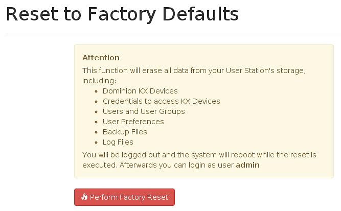 Chapter 7: Administration Features 2. Click Administration > Factory Reset. The factory reset page opens.