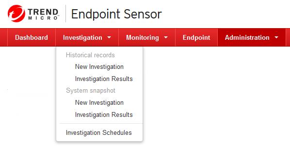 Endpoint Sensor Build 1290 Administrator's Guide Investigation Investigations locate occurrences of a suspicious object in specified endpoints.