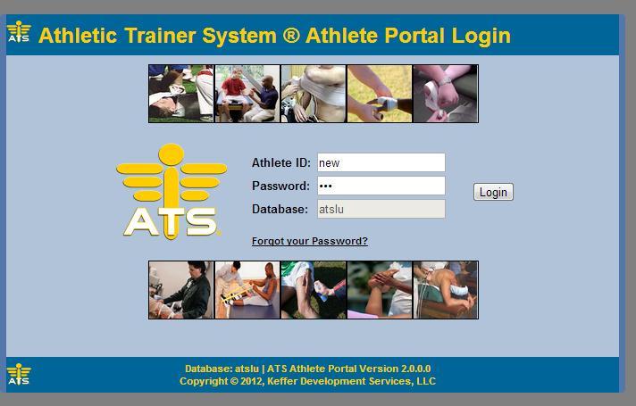 Athletic Trainer System Athlete Portal Login How to enter your information into the Athletic Trainer System for the first time: PLEASE!
