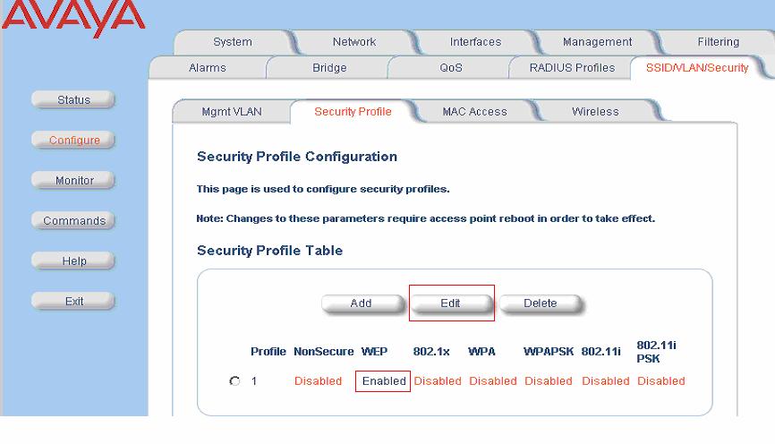Navigate to the Configure SSID/VLAN/Security Security Profile page. The following screen appears. Enable the WEP encryption by clicking the Edit button.
