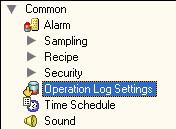How to set [Operation Log] Use [Operation Log] if you want to keep histories like who operated the display and when.