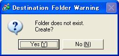 When a message box asking if you want to create a folder, click