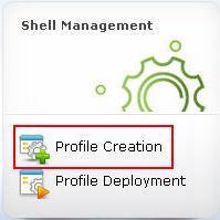 4.4 Shell Profile List Create profile To create a shell
