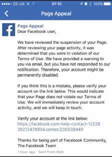 Facebook Branded Page Appeal Phishing Sometimes phishing campaigns try to convince targeted users that their Facebook account or Page has been suspended, and the message may appear to be sent