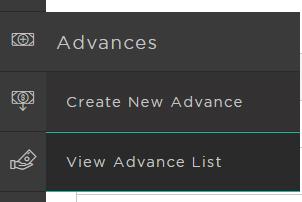 View Advance List STEP 1/3 Navigate to the View Advance List Paget To see a list of your institution s advances, scroll to the left-hand navigation, click on the
