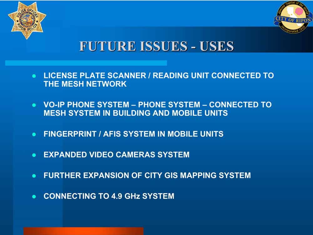 FUTURE ISSUES - USES LICENSE PLATE SCANNER / READING UNIT CONNECTED TO THE MESH NETWORK VO-IP PHONE SYSTEM PHONE SYSTEM CONNECTED TO MESH SYSTEM IN BUILDING