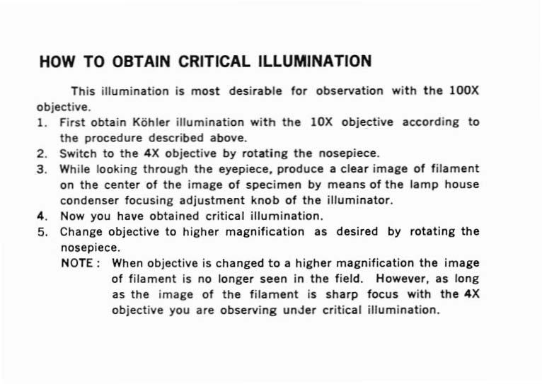 HOW TO OBTAIN CRITICAL ILLUMINATION This illumination is most desirable for observation with the loox objective. 1.