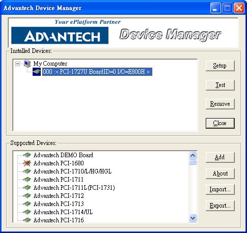 2.4 Device Configuration The Advantech Device Manager Program is a utility that allows you to set up, configure and test your device, and later stores your settings on the system registry.