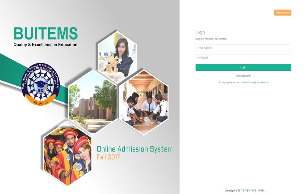 Guidelines for Profile Creation & Application Submission in Online Admission System Visit BUITEMS website i.e. https://www.buitms.edu.