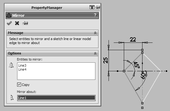 A Comprehensive Introduction to SolidWorks 2011 Mirror The Mirror tool is used to create a mirror image of an entity in a sketch.