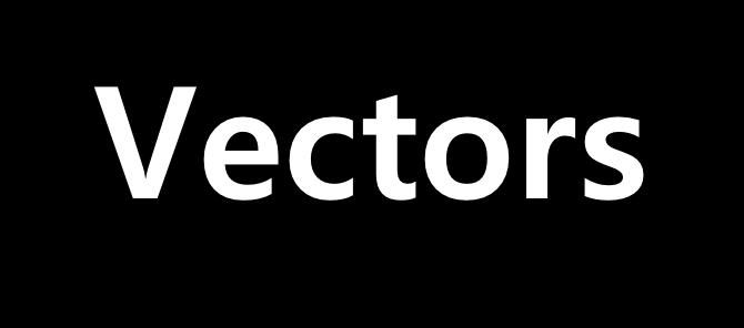 Vectors Vector Introduction Recall: arrays are fixed size Vectors: "arrays that grow and