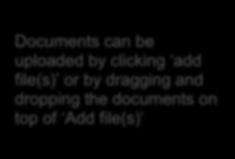 Documents can be uploaded by clicking add file(s)