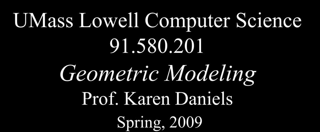UMass Lowell Computer Science 91.580.