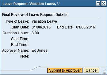 Field Name Required Conditional or Optional? Description Note for Approver Optional Enter any comments associated with the leave request.