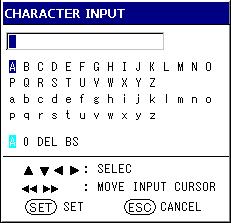 6. Operation Mode and Basic Key Operations Key Operations for Entering Characters For settings that require characters to be entered, a character entry window opens as shown below.