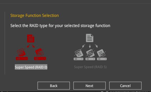 4. Select the type of storage for your RAID, Easy Backup or Super Speed, then click Next. a. For Easy Backup, click Next then select from Easy Backup (RAID 1) or Easy Backup (RAID 10).