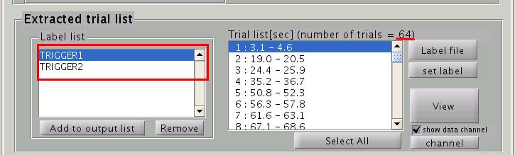 If you click a label name, trials will be shown on the trial list. (64 trials were detected by TRIGGER1) 2.