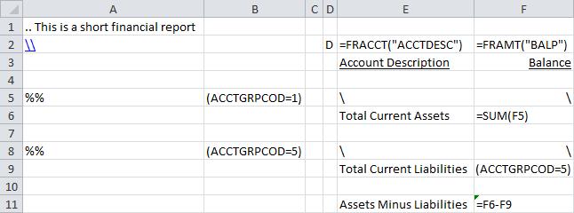 Chapter 2: Financial Reporter Tutorial 6. In cell F6, type =SUM(F5). This instructs Financial Reporter to expand cell F5 on the report to include as many rows as there are Current Assets accounts.