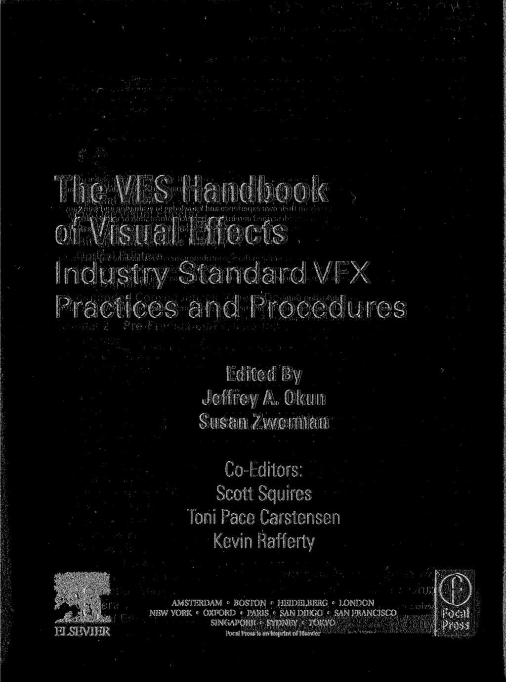 ' The VES Handbook of Visual Effects Industry Standard VFX Practices and Procedures Edited By Jeffrey A.