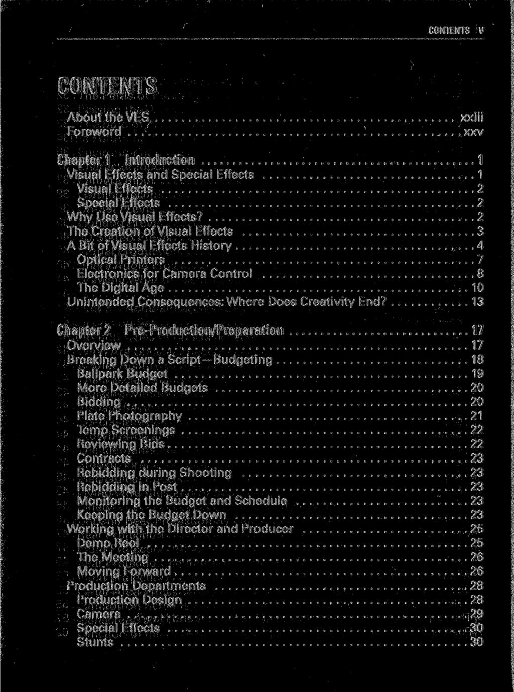 CONTENTS V CONTENTS About the VES Foreword xxiii xxv Chapter 1 Introduction 1 Visual Effects and Special Effects 1 Visual Effects 2 Special Effects 2 Why Use Visual Effects?