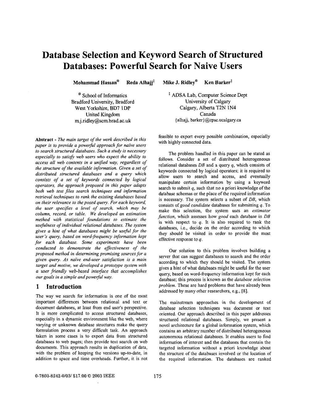 Database Selection and Keyword Search of Structured Databases: Powerful Search for Naive Users Mohammad HasSan@ Reda Alhajjl Mike J.