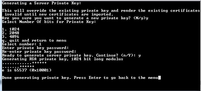IOM Manual 20. Security Figure 20-21: Server Private Key Generated Step 2: Generate a CSR for the server: 1. Select option 2. 2. Enter the private key password (the password that you entered in the procedure above).