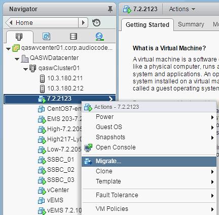IOM Manual B Managing Clusters B.Managing Clusters This appendix describes how to manually migrate or move OVOC VMs to another cluster node. B.1 Migrating OVOC Virtual Machines in a VMware Cluster This section describes how to migrate your OVOC Virtual Machine from one ESXi host to another.