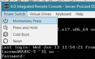One Voice Operations Center 5. From Integrated Remote Console, click Power Switch > Momentary Press, the server is shutdown. Click Momentary Press to power the server back on.