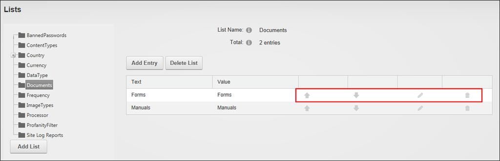 Managing List Entries Super Users can edit, reorder and delete host level list entries from Host > Advanced Settings > Lists page by selecting the required list and then selecting the Edit, Move
