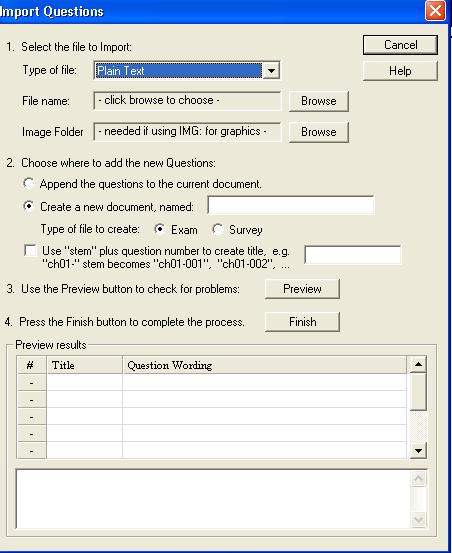 Figure 2 - Import Questions 4. Locate the file you wish to import, click on Browse.