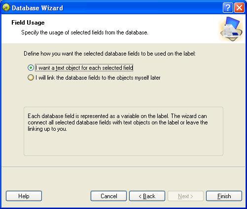 Adding the Fields to the Label Database wizard Adding fields to the label On this page you specify if you want the wizard to generate text objects on the label that