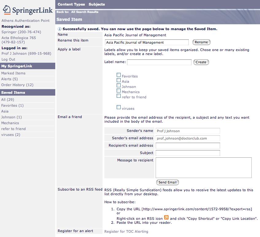 5 Personalized Features My SpringerLink Your Saved Items are kept in your personal account (even in folders created by you) with SpringerLink for viewing again, also managing, at a later time.