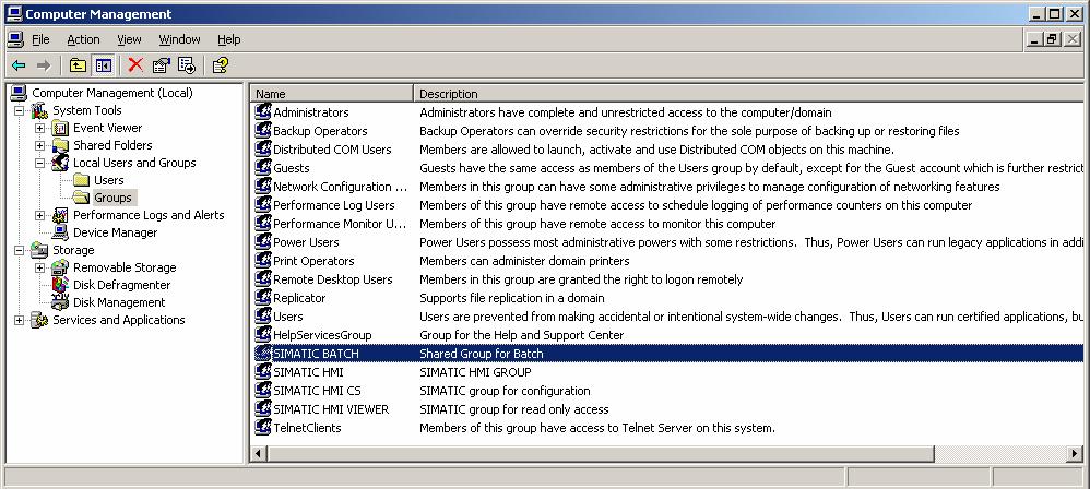 SIMATIC and security settings in Windows 2003 Windows user rights assignment In addition there exists in the Computer Management a list of Local Users and Groups with Users and Groups.