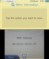 Nintendo 3DS To locate the MAC Address of your 3DS: Nintendo Consoles/Handhelds 1.