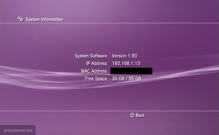 Sony Consoles/Handhelds Playstation 3 To locate the MAC Address of your Playstation 3 console: 1.