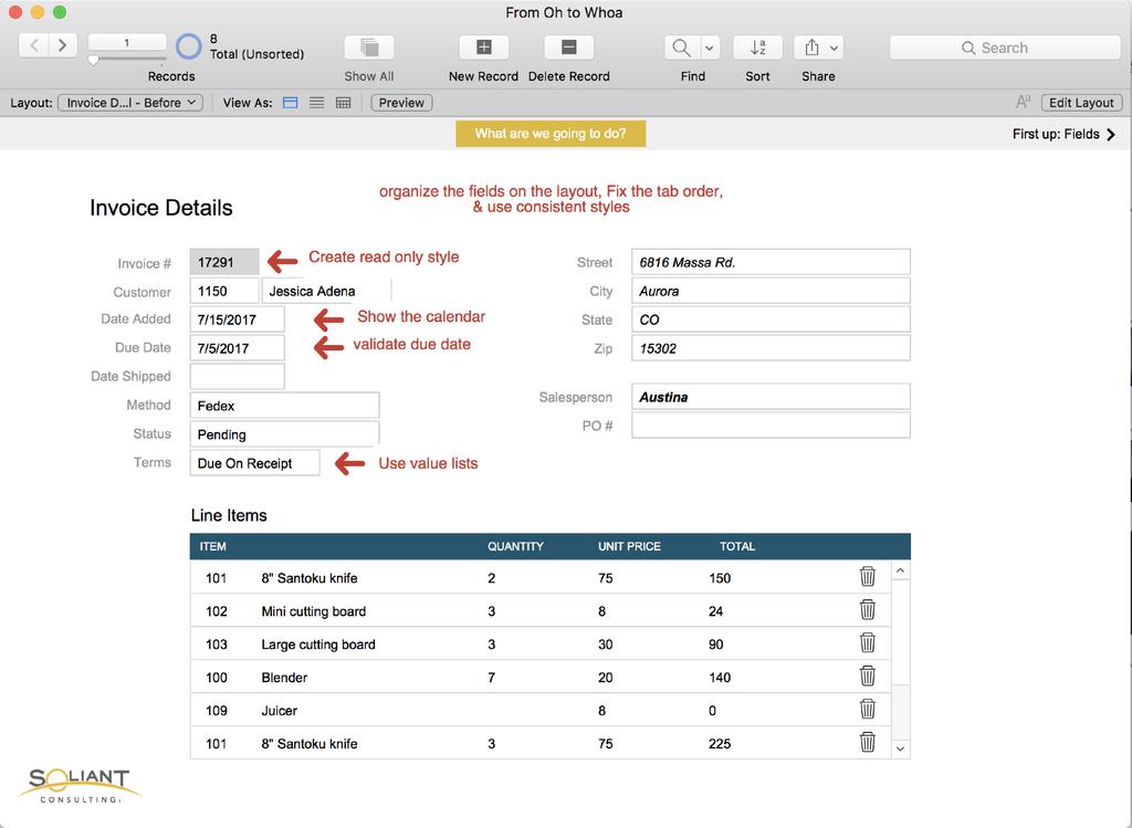 TIP #1: Themes & Styles Organize the fields in the layout, fix the tab order, use consistent styles, and