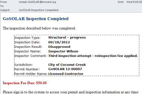 If re-inspection is necessary because an inspection was not approved, a re-inspection fee may be assessed.