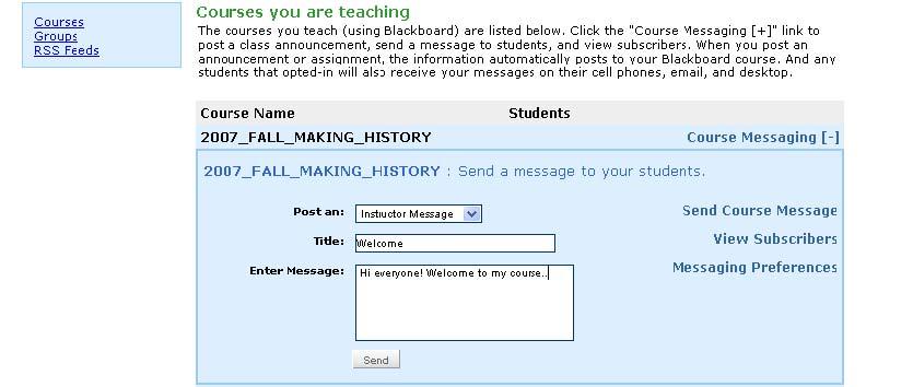 If you select announcement the message will post in the Blackboard course as though it was created from with Blackboard and simultaneously sends to the mobile phone, and emails to students who have