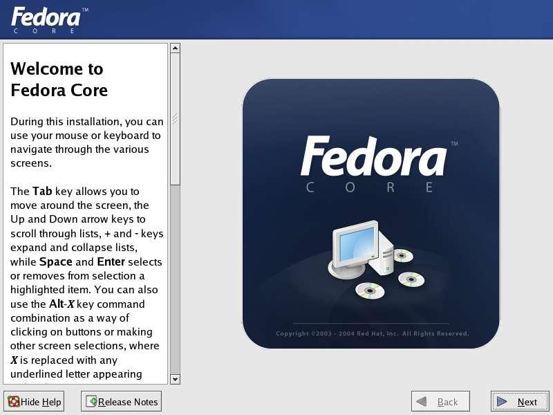 Installing Fedora Core 3 Beginnings Now that all the hard work has been done, its time to start the Fedora Core installation!