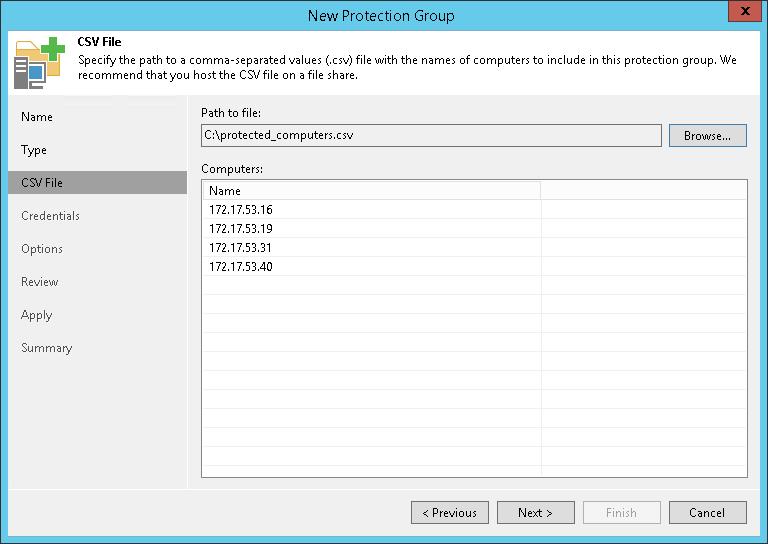 NOTE: After you finish configuring the protection group, Veeam Backup & Replication will perform discovery of computers listed in the CSV file upon schedule defined in the protection group settings.