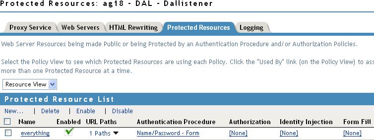 the Administration Console, click Devices > Access Gateways > Edit. 2 Click DAL > Dallistener > Protected Resources > everything. 3 In the Authentication Procedure field, select Name/Password - Form.