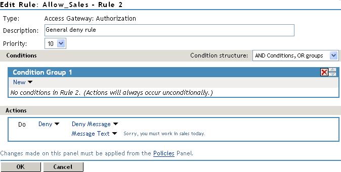 Your rule should look similar to the following. With no conditions in the condition group, this creates a general deny rule that matches everyone.