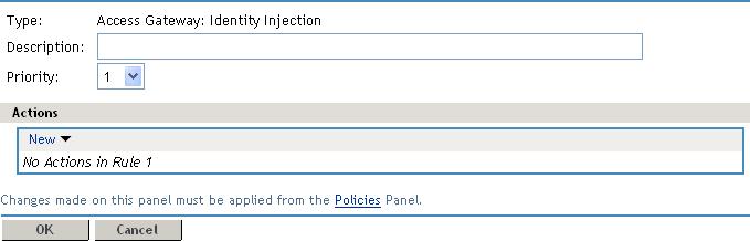 5 In the Policy List section, click New, then specify values for the following fields: Name: Specify a name for the Identity Injection policy. Type: Select Access Gateway: Identity Injection.