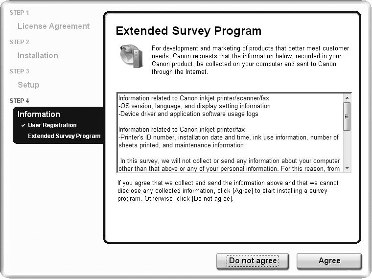 5 Windows Macintosh 17 18 When the Extended Survey Program screen appears, confirm the message. If you can agree, click Agree.