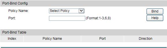 11.4.2 Port Binding On this page you can bind a policy to a port. Choose the menu ACL Policy Binding Port Binding to load the following page.