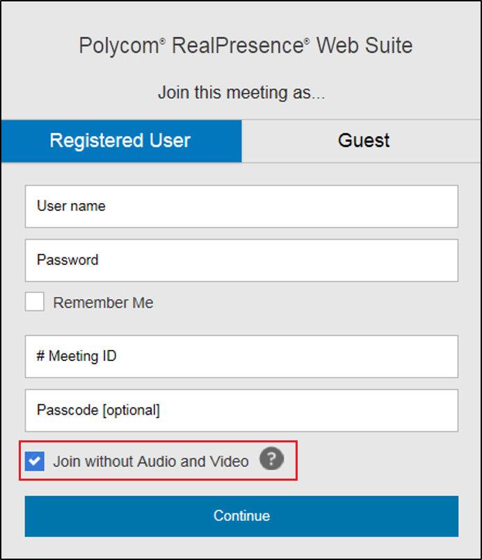 Joining Meetings RealPresence Web Suite Experience Portal login screen with Audio and Video off RealPresence Web Suite Experience Portal audio and video preview screen without audio and video Joining